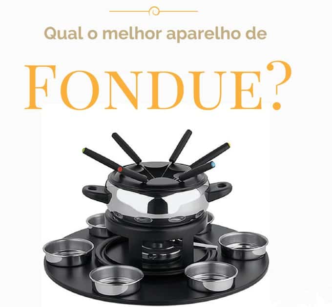 Qual o melhor aparelho de fondue